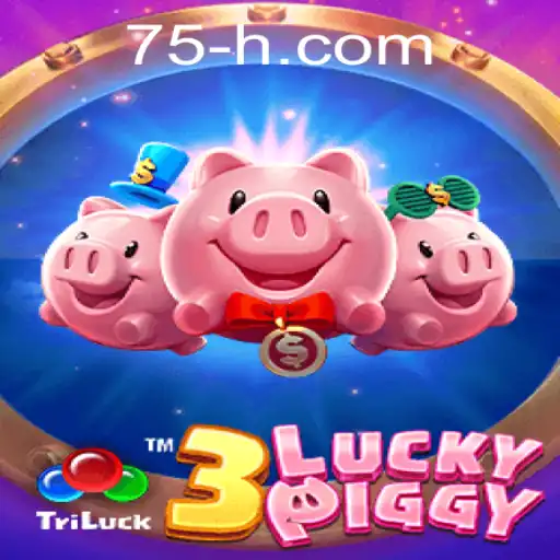Descubra o Jogo 3LUCKYPIGGY: Uma Aventura Emocionante com 75H.COM