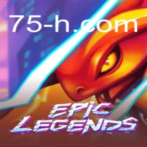 Descubra EpicLegends: O Universo de Aventuras com 75H.COM